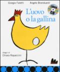 L'uovo e la gallina. Con CD Audio