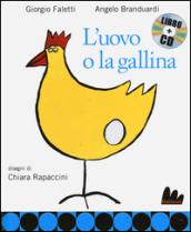 L'uovo e la gallina. Con CD Audio