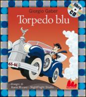 Torpedo blu. Con CD Audio