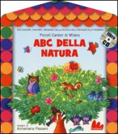 ABC della natura. Con CD Audio