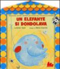 Un elefante si dondolava. Ediz. illustrata. Con CD Audio