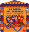 La danza del serpente. Ediz. illustrata. Con CD Audio