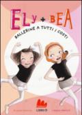 Ballerine a tutti i costi. Ely + Bea. 6.