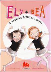 Ballerine a tutti i costi. Ely + Bea. 6.