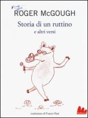 Storia di un ruttino e altri versi. Testo inglese a fronte