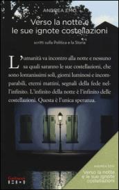 Verso la notte e le sue ignote costellazioni. Scritti sulla politica e la storia