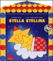 Stella stellina. Ediz. illustrata. Con CD Audio