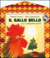 Il gallo bello. Con CD Audio