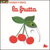 La frutta. Scorri e gioca