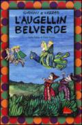 L'Augellin Belverde. DVD. Con libro