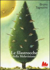 Le filastrocche della Melevisione. Ediz. illustrata