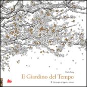 Il giardino del tempo. Una magia da leggere e colorare