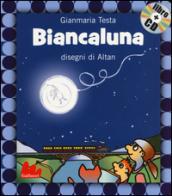 Biancaluna. Con CD Audio