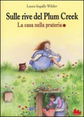 Sulle rive del Plum Creek. La casa nella prateria. 2.