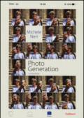 Photo generation. Un'istantanea. Ediz. illustrata