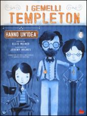 I gemelli Templeton hanno un'idea. 1.