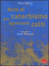 Note di catechismo per ignoranti colti. Ediz. illustrata