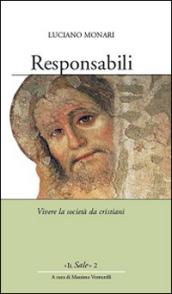 Responsabili. Vivere la società da cristiani