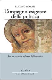 L'impegno esigente della politica. Per un servizio a favore dell'umanità