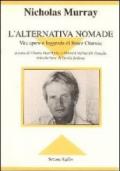 L'alternativa nomade. Vita opere e leggenda di Bruce Chatwin