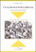 Un samurai d'Occidente. Il breviario dei ribelli