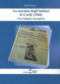 La cacciata degli Italiani di Corfù (1944). Una indagine incompleta