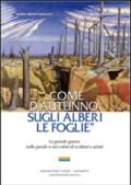 «... Come d'autunno gli alberi le foglie». La grande guerra nelle parole e nei colori di scrittori e artisti