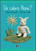 Chi colora Nanù? Ediz. illustrata
