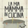 La mia mamma in cucina