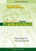 Scrivere come Frankenstein. Esperimenti di chirurgia testuale