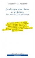 Qualcuno continua a gridare. Per una mistica politica