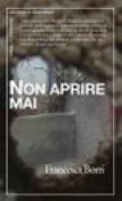 Non aprire mai