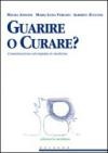 Guarire o curare? Comunicazione ed empatia in medicina