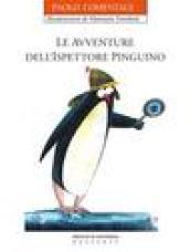 Le avventure dell'ispettore Pinguino. Ediz. illustrata