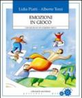 Emozioni in gioco. Carte per educare alle competenze emotive. Con 96 carte gioco a colori