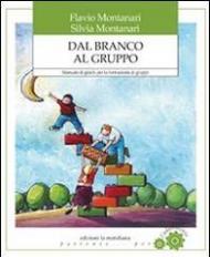 Dal branco al gruppo. Manuale di giochi per la formazione di gruppi