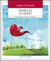 Famiglia in gioco. Relazioni di genere e generazioni in famiglia