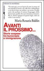 Avanti il prossimo... Storie sospese tra burocrazia e immigrazione