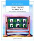 Insegnanti in regola. Regole e competenze per la gestione della classe