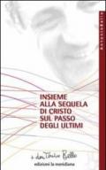 Insieme alla sequela di Cristo sul passo degli ultimi (Paginealtre)