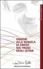 Insieme alla sequela di Cristo sul passo degli ultimi (Paginealtre)