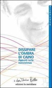 Dissipare l'ombra di Caino. Appunti sulla nonviolenza (Paginealtre)