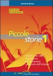 Piccole storie. La grande storia raccontata ai bambini attraverso il gioco