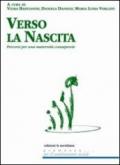 Verso la nascita. Percorsi per una maternità consapevole