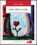 Educare il cuore. L'intelligenza emotiva degli adolescenti a scuola