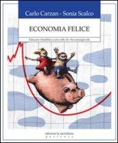 Economia felice. Educare i bambini a uno stile di vita consapevole