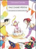 Facciamo festa! Come organizzare con i bambini una festa a tema