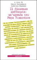 Il dissenso soffocato: un'agenda per papa Francesco