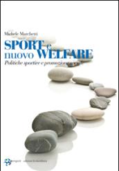 Sport e nuovo welfare. Politiche sportive e promozione sociale