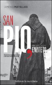 San Pio, per tutti ancora Enziteto. Storia di un quartiere barese e dei suoi sistemi criminali